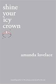 shine your icy crown amanda lovelace silver cover with crown